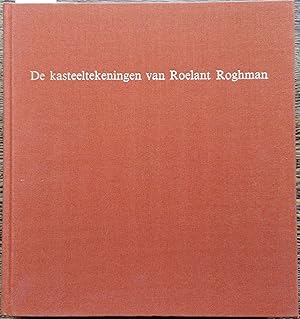 De kasteeltekeningen van Roelant Roghman. I (apart). Met medewerking van Dr. J.W. Niemeijer