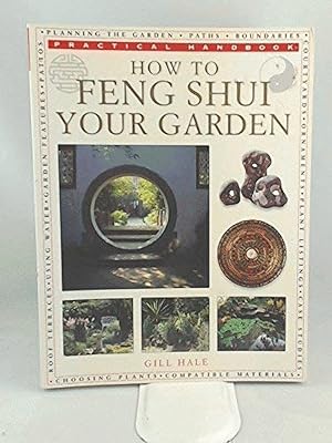 Imagen del vendedor de How to Feng Shui Your Garden a la venta por Paper Garden Books