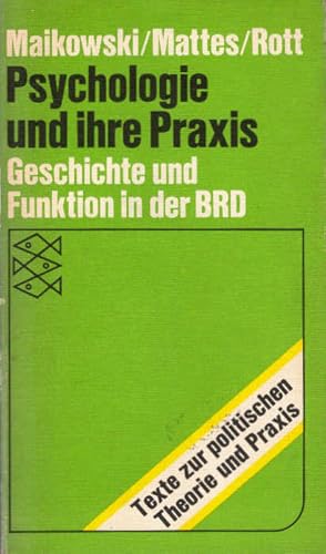 Psychologie und ihre Praxis : Materialien zur Geschichte u. Funktion e. Einzelwiss. in d. Bundesr...