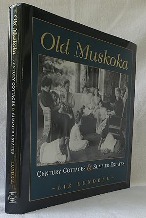 Old Muskoka Century Cottages & Summer Estates