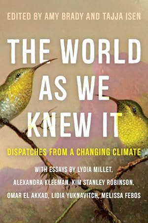 Seller image for World As We Knew It : Dispatches from a Changing Climate for sale by GreatBookPrices