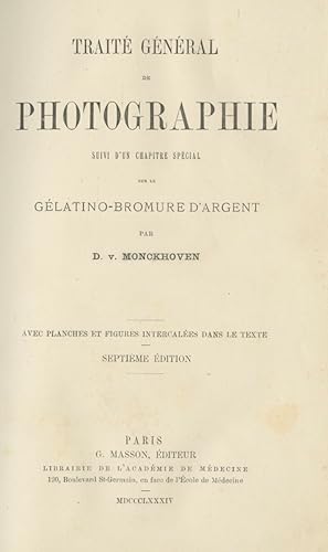 Bild des Verkufers fr TRAIT GNRAL DE PHOTOGRAPHIE SUIVI D'UN CHAPITRE SPCIAL SUR LE GLATINO - BROMURE D'ARGENT zum Verkauf von Andrew Cahan: Bookseller, Ltd., ABAA