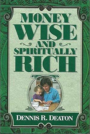 Imagen del vendedor de Money Wise and Spiritually Rich a la venta por Reliant Bookstore