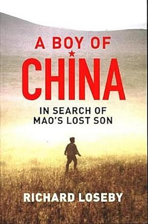 Bild des Verkufers fr Boy of China : In Search of Mao's Lost Son zum Verkauf von AHA-BUCH GmbH