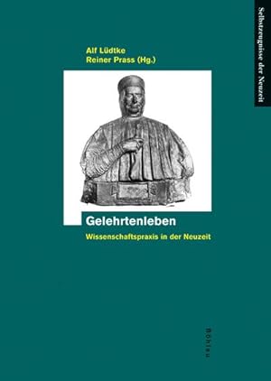 Bild des Verkufers fr Gelehrtenleben : Wissenschaftspraxis in der Neuzeit. Mit Beitr. in engl. Sprache zum Verkauf von AHA-BUCH GmbH