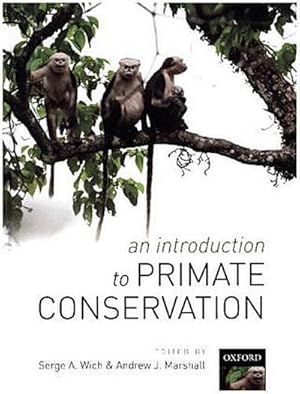 Bild des Verkufers fr An Introduction to Primate Conservation zum Verkauf von AHA-BUCH GmbH