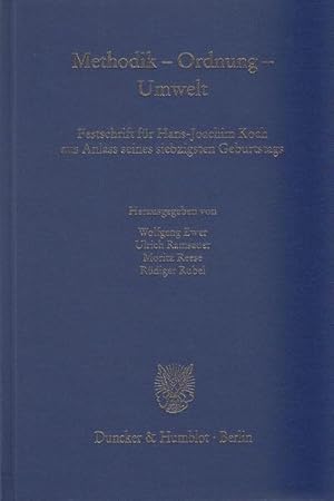 Bild des Verkufers fr Methodik - Ordnung - Umwelt : Festschrift fr Hans-Joachim Koch aus Anlass seines siebzigsten Geburtstags zum Verkauf von AHA-BUCH GmbH