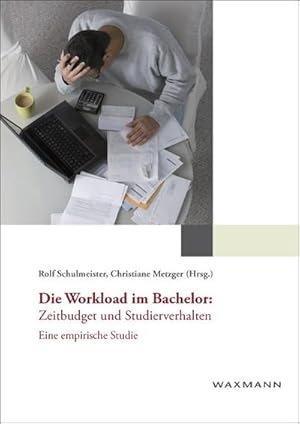 Image du vendeur pour Die Workload im Bachelor: Zeitbudget und Studierverhalten : Eine empirische Studie mis en vente par AHA-BUCH GmbH