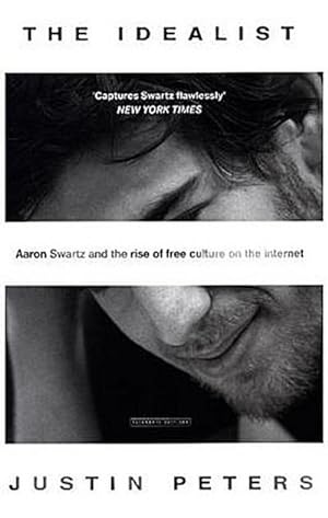 Bild des Verkufers fr The Idealist : Aaron Swartz and the Rise of Free Culture on the Internet zum Verkauf von AHA-BUCH GmbH