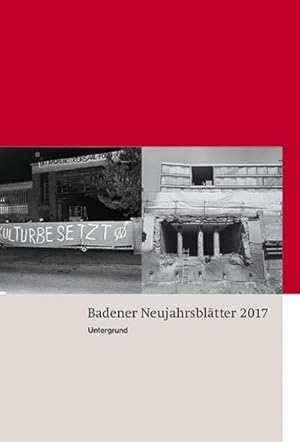 Bild des Verkufers fr Badener Neujahrsbltter 2017 : Untergrund zum Verkauf von AHA-BUCH GmbH