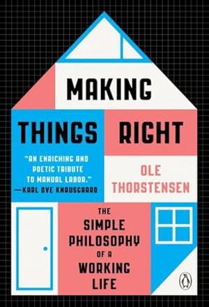 Bild des Verkufers fr Making Things Right : The Simple Philosophy of a Working Life zum Verkauf von AHA-BUCH GmbH