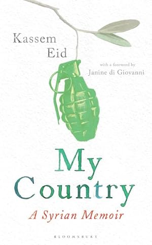 Seller image for My Country : A Syrian Memoir. Forewod: Giovanni, Janine di for sale by AHA-BUCH GmbH