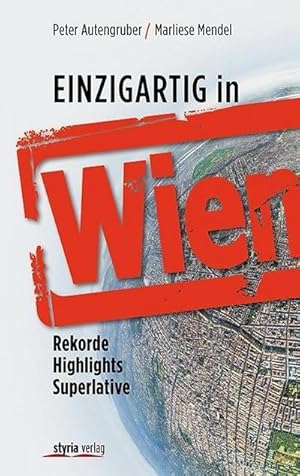 Bild des Verkufers fr Einzigartig in Wien zum Verkauf von AHA-BUCH GmbH