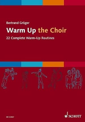 Bild des Verkufers fr Warm Up the Choir : 22 Complete Warm-Up Routines. gemischter Chor (SATB). Chorbuch zum Verkauf von AHA-BUCH GmbH