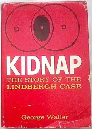 Kidnap: The Story of the Lindbergh Case