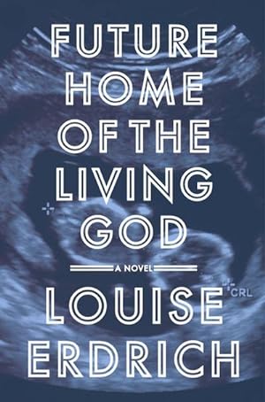 Seller image for Future Home of the Living God : A Novel for sale by AHA-BUCH GmbH