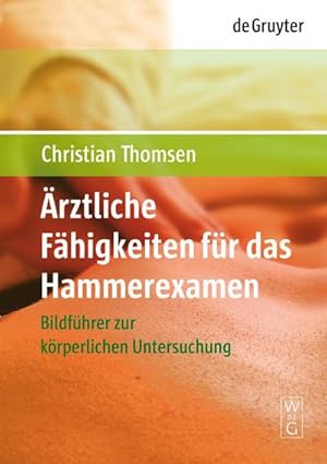 Seller image for rztliche Fhigkeiten fr das Hammerexamen : Bildfhrer zur krperlichen Untersuchung for sale by AHA-BUCH GmbH