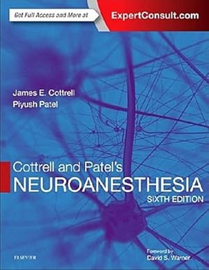 Seller image for Cottrell and Patel's Neuroanesthesia for sale by AHA-BUCH GmbH