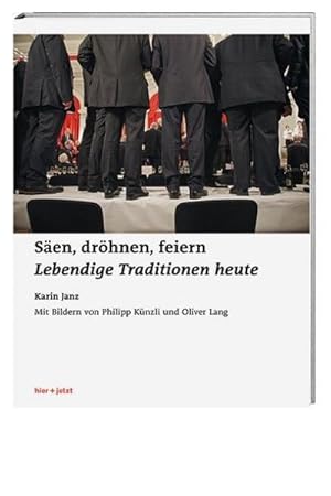 Seller image for Sen, drhnen, feiern : Lebendige Traditionen heute for sale by AHA-BUCH GmbH