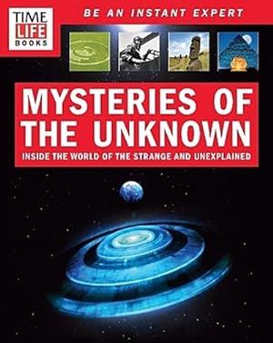 Imagen del vendedor de TIME-LIFE Mysteries of the Unknown : Inside the World of the Strange and Unexplained a la venta por AHA-BUCH GmbH