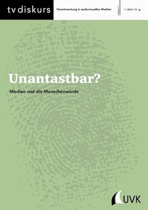 Image du vendeur pour Unantastbar? : Medien und die Menschenwrde mis en vente par AHA-BUCH GmbH