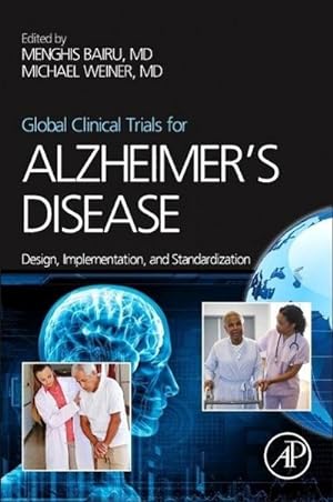 Seller image for Global Clinical Trials for Alzheimer's Disease : Design, Implementation, and Standardization for sale by AHA-BUCH GmbH