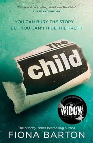 Image du vendeur pour The Child : the clever, addictive, must-read Richard and Judy Book Club bestseller mis en vente par AHA-BUCH GmbH