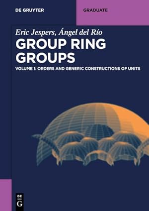 Bild des Verkufers fr Group Ring Groups, Orders and Generic Constructions of Units zum Verkauf von AHA-BUCH GmbH