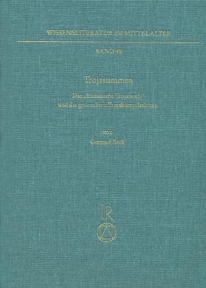 Bild des Verkufers fr Trojasummen : Das "Elsssische Trojabuch" und die gedruckten Trojakompilationen zum Verkauf von AHA-BUCH GmbH