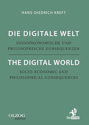 Imagen del vendedor de Die digitale Welt. The Digital World : Soziokonomische und philosophische Konsequenzen. Socio-economic and Philosophical Consequences a la venta por AHA-BUCH GmbH