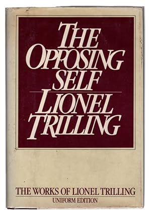 Seller image for The Opposing Self: Nine Essays in Criticism (Lionel Trilling Works) for sale by Once Read Books