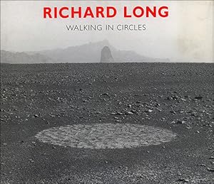 Seller image for Richard Long : Walking in Circles for sale by Specific Object / David Platzker
