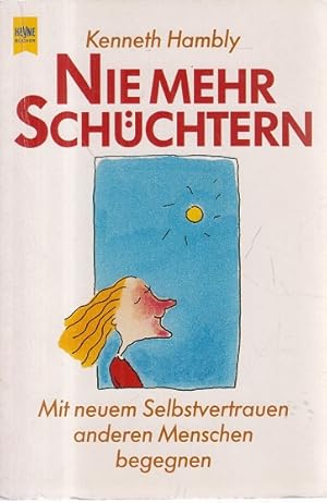 Seller image for Nie mehr schchtern - Mit neuem Selbstvertrauen anderen Menschen begegnen Lebenshilfe for sale by Allguer Online Antiquariat