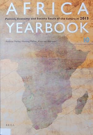 Seller image for Africa Yearbook Volume 10. Politics, Economy and Society South of the Sahara in 2013. for sale by Antiquariat Bookfarm