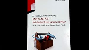 Seller image for Methodik fr Wirtschaftswissenschaftler: Neue Lehr- und Prfmethoden fr die Praxis. for sale by Antiquariat Bookfarm