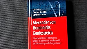 Bild des Verkufers fr Alexander von Humboldts Geniestreich: Hintergrnde und Folgen seines Briefes an den Herzog von Sussex fr die Erforschung des Erdmagnetismus. zum Verkauf von Antiquariat Bookfarm