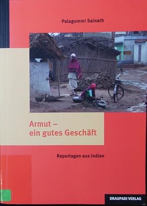 Imagen del vendedor de Armut - ein gutes Geschft. Reportagen aus Indien. a la venta por Antiquariat Bookfarm