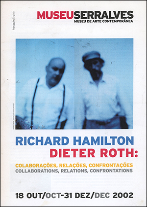 Bild des Verkufers fr Richard Hamilton / Dieter Roth : Colaboraes, Relaes, Confrontaoes / Collaborations, Relations, Confrontations zum Verkauf von Specific Object / David Platzker