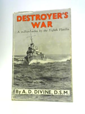 Image du vendeur pour Destroyers' War. A Million Miles by the Eighth Flotilla mis en vente par World of Rare Books