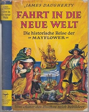 Seller image for Fahrt in die Neue Welt. Die historische Reise der 'Mayflower' - Mit vielen Zeichnungen des Autors. for sale by Antiquariat Carl Wegner