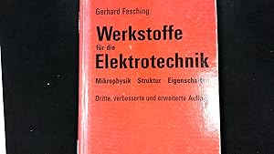 Image du vendeur pour Werkstoffe fr die Elektrotechnik: Mikrophysik Struktur Eigenschaften. mis en vente par Antiquariat Bookfarm