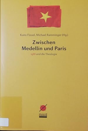 Imagen del vendedor de Zwischen Medelln und Paris. 1968 und die Theologie. a la venta por Antiquariat Bookfarm