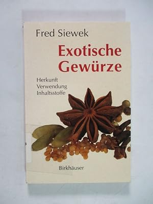 Seller image for Exotische Gewrze. Herkunft, Verwendung, Inhaltsstoffe. for sale by Antiquariat Bookfarm