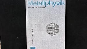 Bild des Verkufers fr Metallphysik. Ein Lehrbuch. zum Verkauf von Antiquariat Bookfarm
