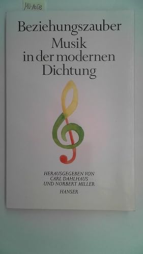 Seller image for Beziehungszauber Musik in der modernen Dichtung. Schriftenreihe der Deutschen Akademie fr Sprache und Dichtung, Band 7, for sale by Antiquariat Maiwald