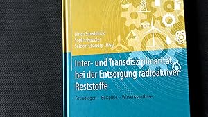 Seller image for Inter- und Transdisziplinaritt bei der Entsorgung radioaktiver Reststoffe: Grundlagen   Beispiele   Wissenssynthese. (Energie in Naturwissenschaft, Technik, Wirtschaft und Gesellschaft). Grundlagen   Beispiele   Wissenssynthese for sale by Antiquariat Bookfarm