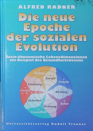Seller image for Die neue Epoche der sozialen Evolution. Sozio-konomische Lebensdimensionen am Beispiel des Gesundheitswesens. for sale by Antiquariat Bookfarm