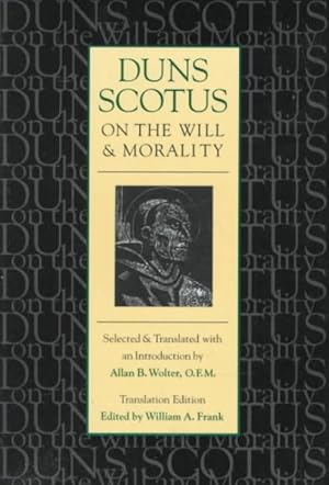 Seller image for Duns Scotus on the Will and Morality for sale by GreatBookPrices