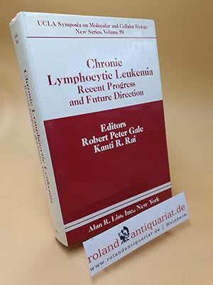Seller image for Chronic Lymphocytic Leukaemia ; Recent Progress and Future Direction ; UCLA Symposia on Molecular and Cellular Biology ; Volume 59 for sale by Roland Antiquariat UG haftungsbeschrnkt
