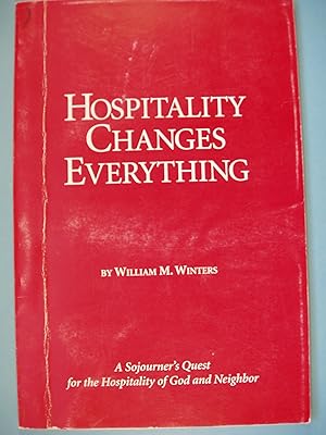 Bild des Verkufers fr Hospitality Changes Everything zum Verkauf von PB&J Book Shop